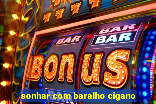 sonhar com baralho cigano